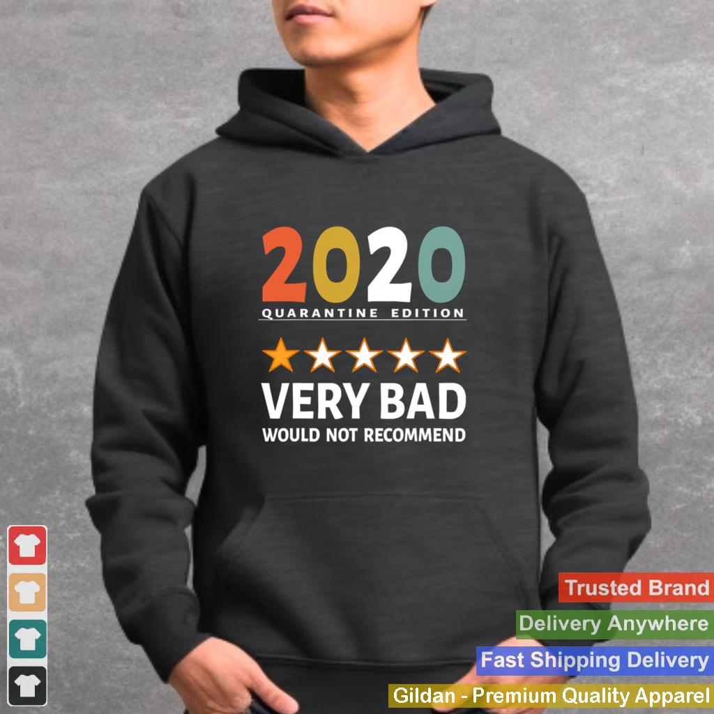 2020 Quarantine Edition Very Bad Would Not Recommend 1 Star Review Vintage shirt