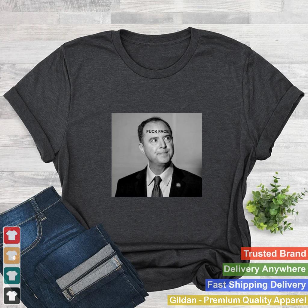 Amanda Milius Fuck Face Adam Schiff Shirt