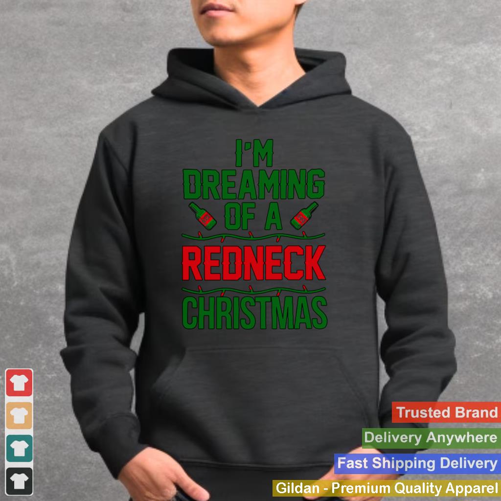 Im Dreaming Of A Redneck Christmas shirt