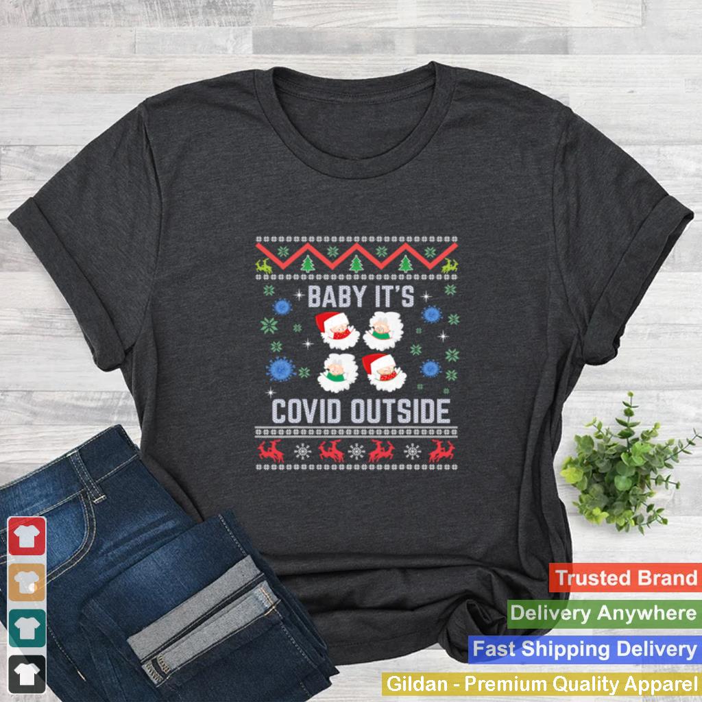 Baby Its Covid Outside Santa Wear Mask Ugly Christmas shirt