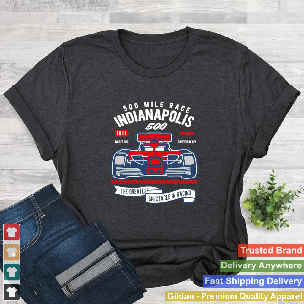 Indianapolis 500 Mile Race The Greatest Spectacle In Racing T Shirt