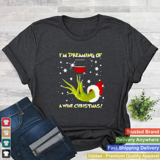 Im Dreaming Of A Wine Christmas Grinch Shirt 1