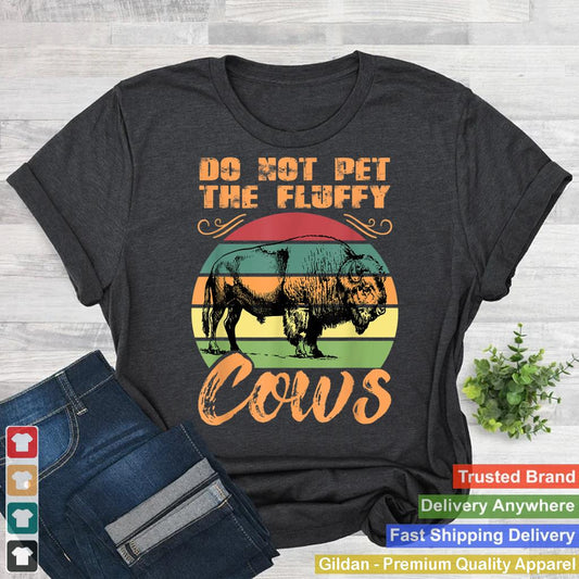 Funny Retro Bison Do Not Pet the Fluffy Cows Vintage Buffalo