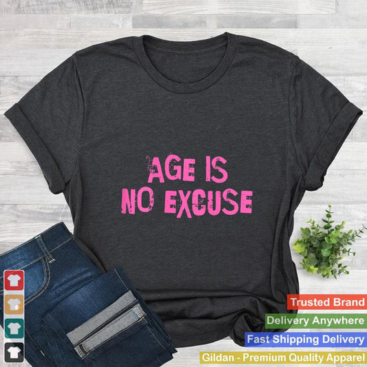 Womens Age Is No Excuse Old Age Motivation Fitness Tank Top