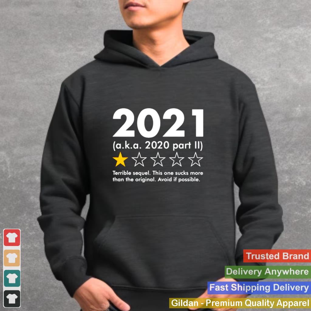 2021 aka 2020 part II terrible sequel shirt