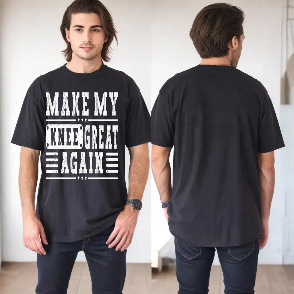 Make My Knee Great Again - Funny Recovery Graphic for Men