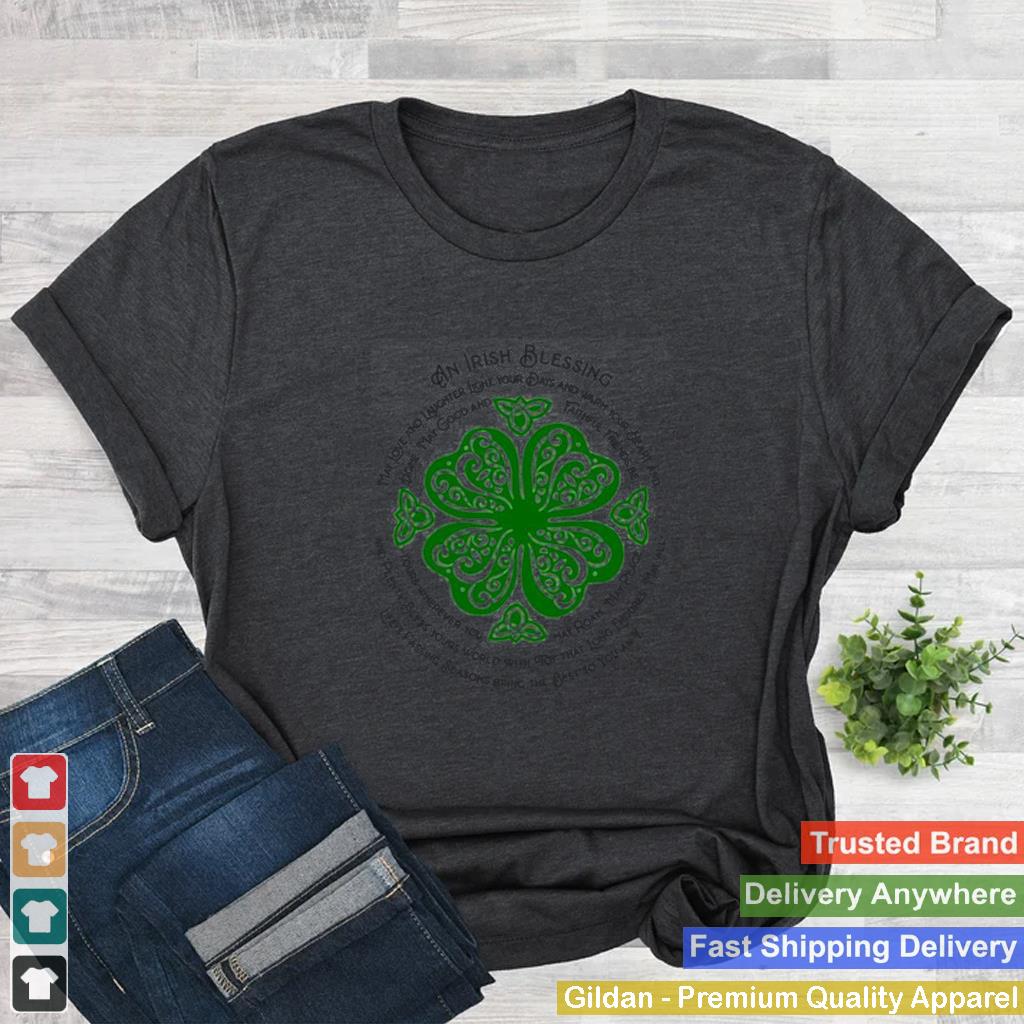 An Irish blessing may love and laughter light your days StPatricks day shirt