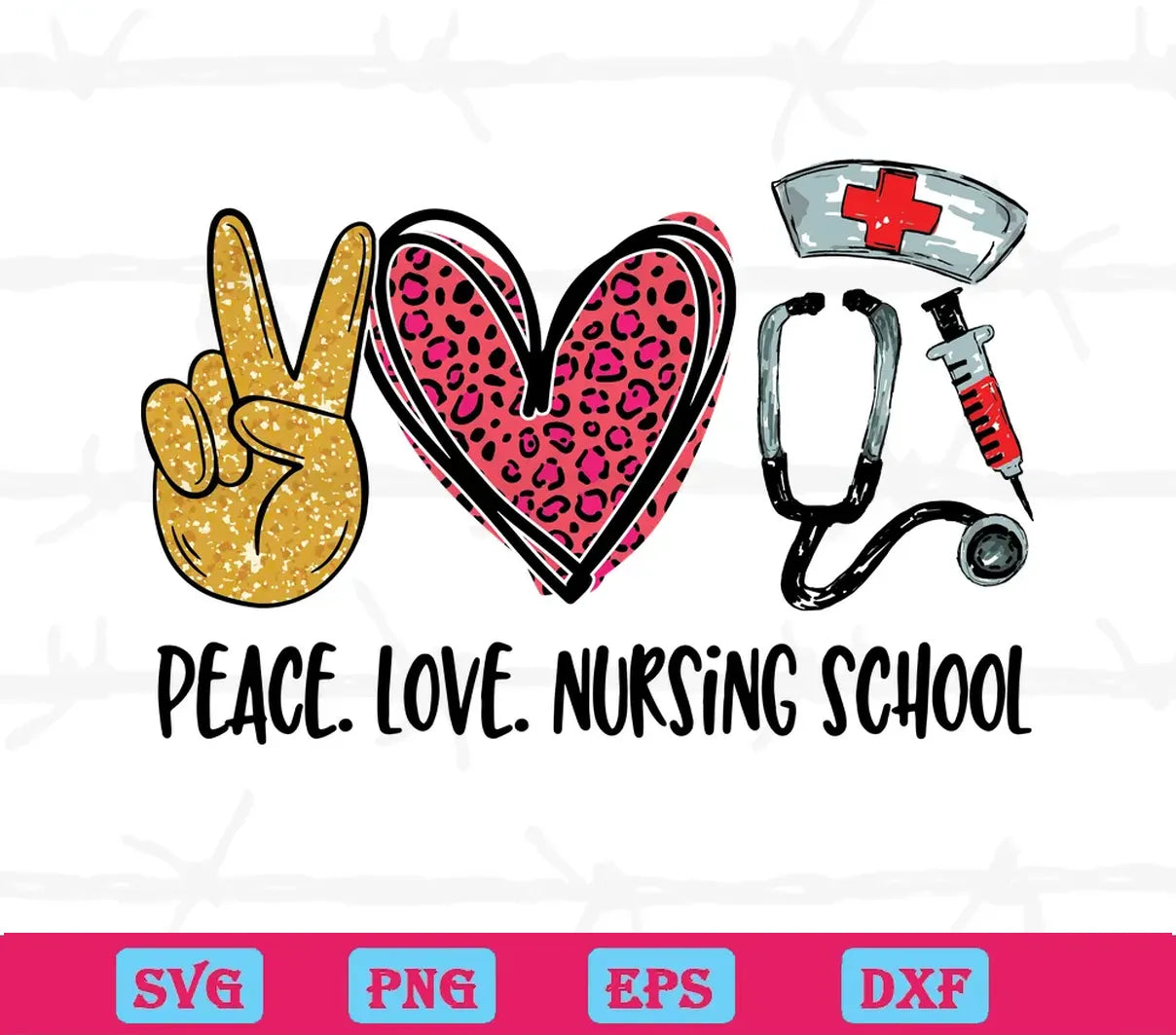 Peace Love Nursing School, Svg Files For Crafting And Diy Projects