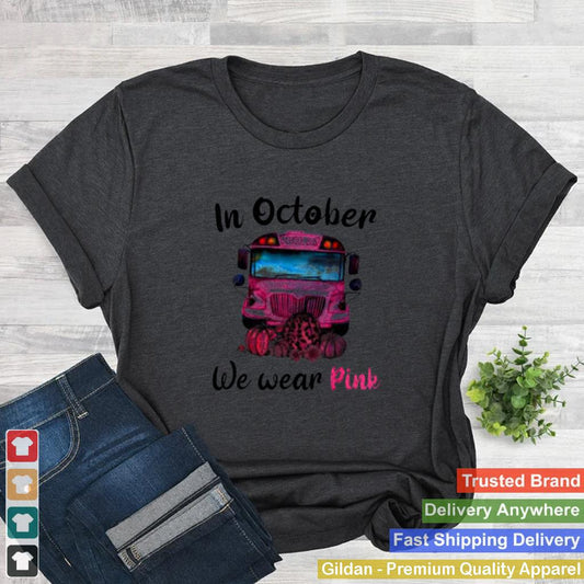 In October We Wear Pink School Bus Breast Cancer Leopard T Shirt