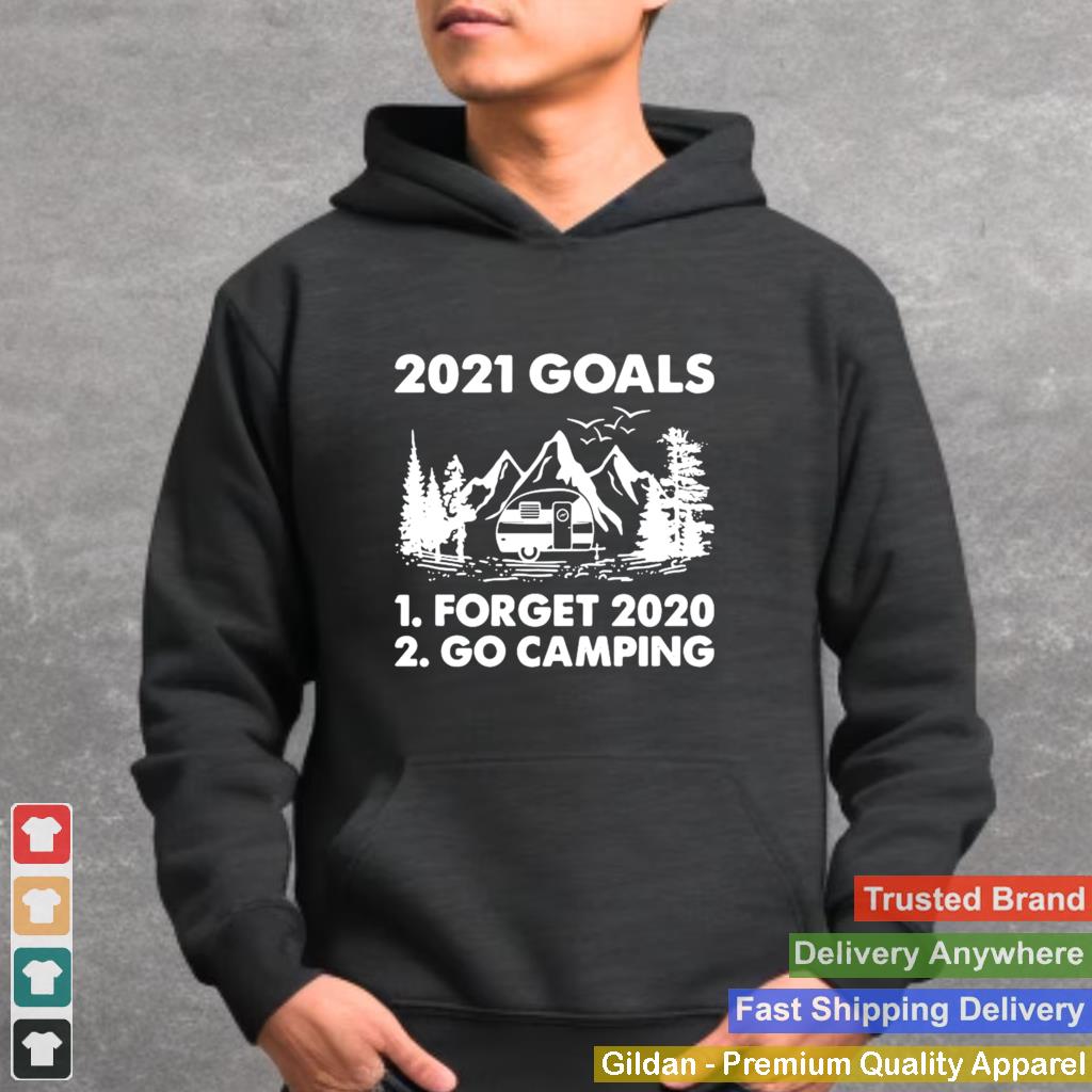 2021 Goals Forget 2020 Go Camping shirt