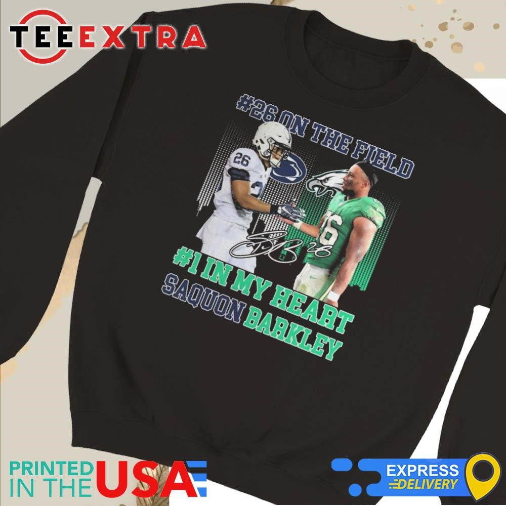 Official Philadelphia Eagles 26 On The Field 1 In My Heart Saquon Barkley Signature Shirt