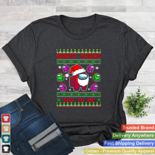 Among Us Santa Seems Sus To Me Christmas shirt