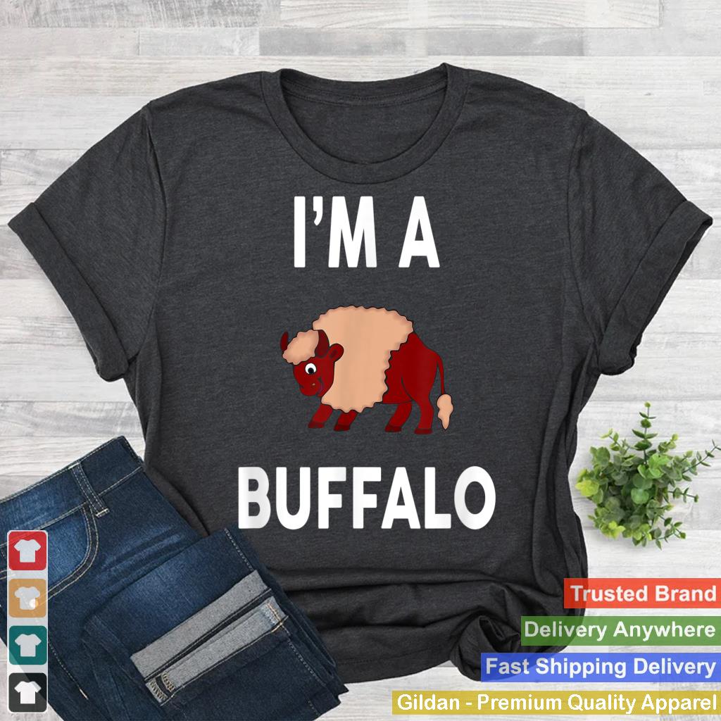 I'm A BUFFALO T-Shirt Funny BUFFALO Shirt