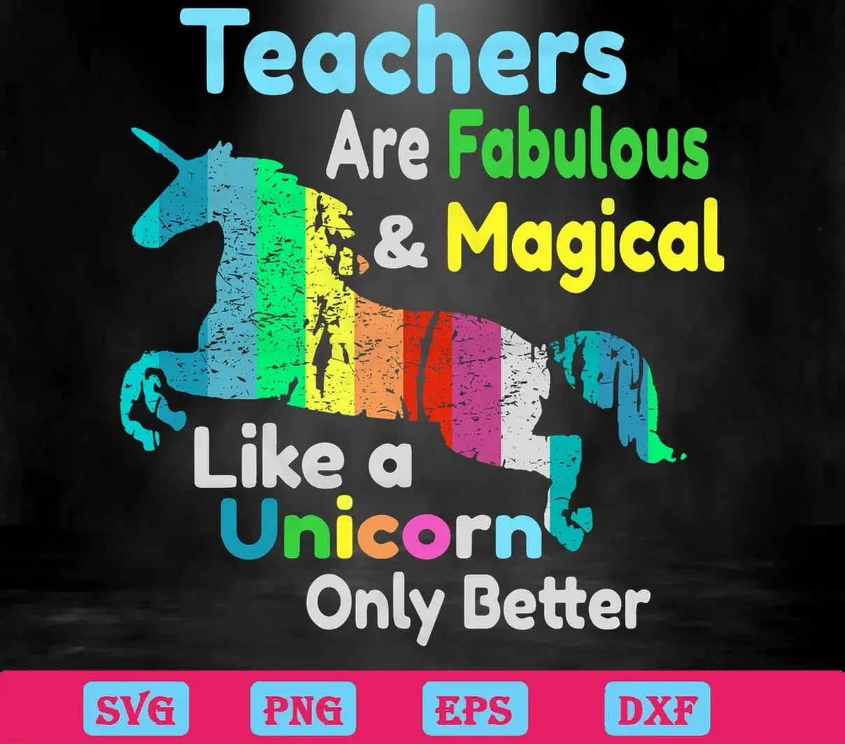 Teachers Are Fabulous And Magical Like A Unicorn Only Better svg