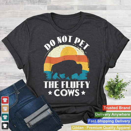 Don't Pet The Fluffy Cows Wild Animals Buffalo American Bison