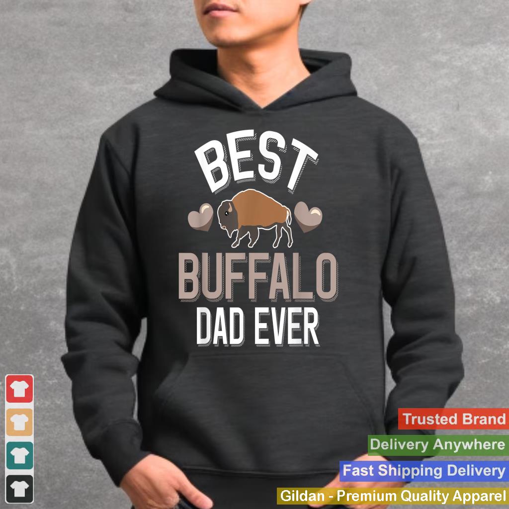 Best Buffalo Dad Ever - Cute Buffalo Dad