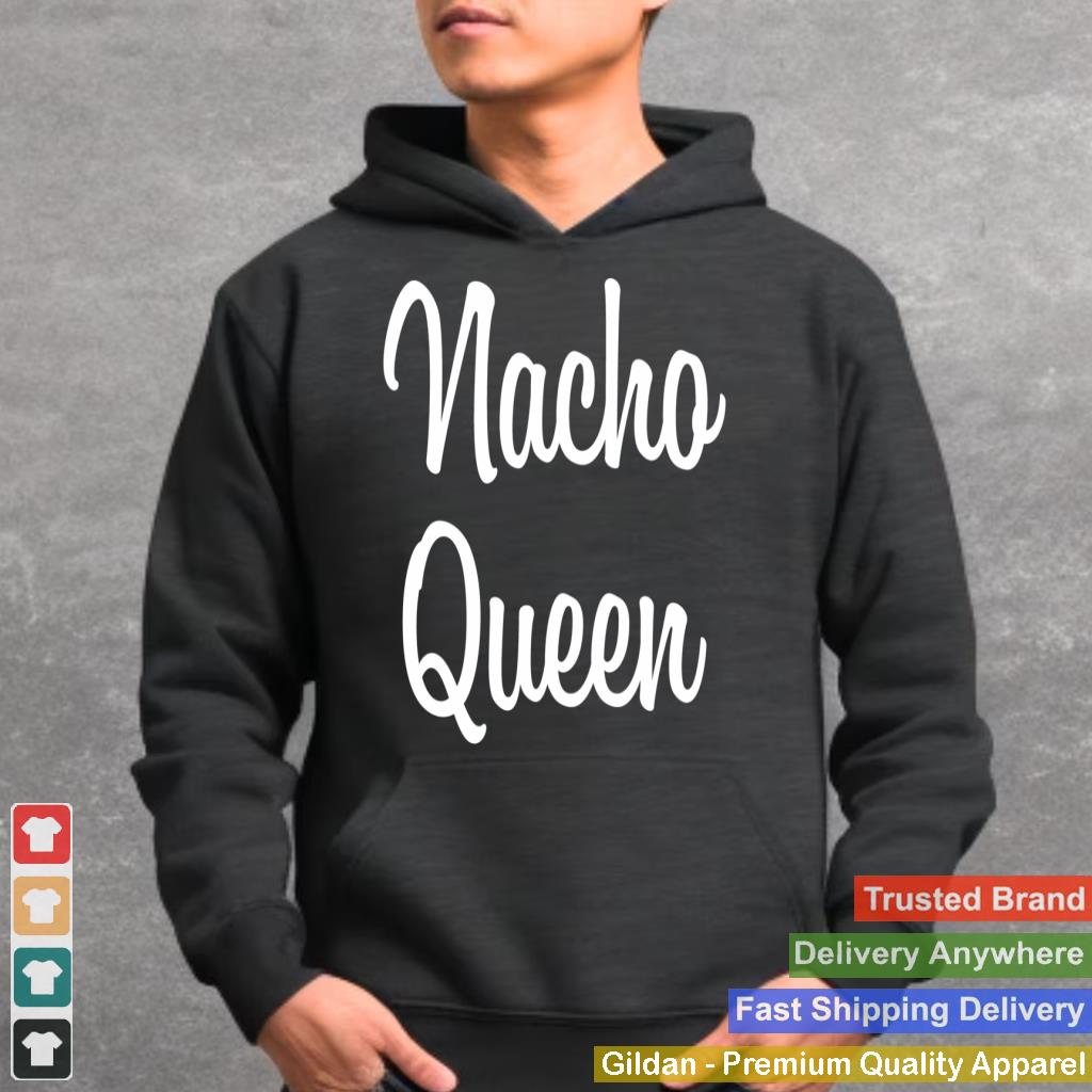 Nacho Queen -