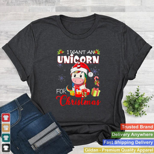 I Want A Unicorn For Christmas Vacation For Unicorn Lover T Shirt