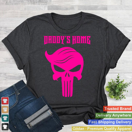 Trump 45 47 Daddy's Home Pink Skull With Trump Hair Skeleton