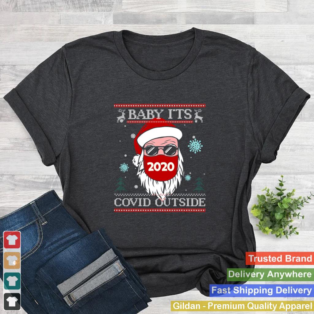 Baby Its Covid Outside Santawear Mask 2020 Sunglasses Ugly Christmas shirt