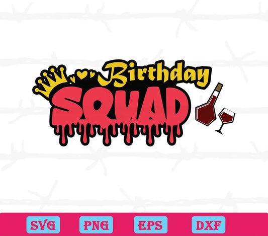 Birthday Squad Crown Wine Glass Bottle, Downloadable Files