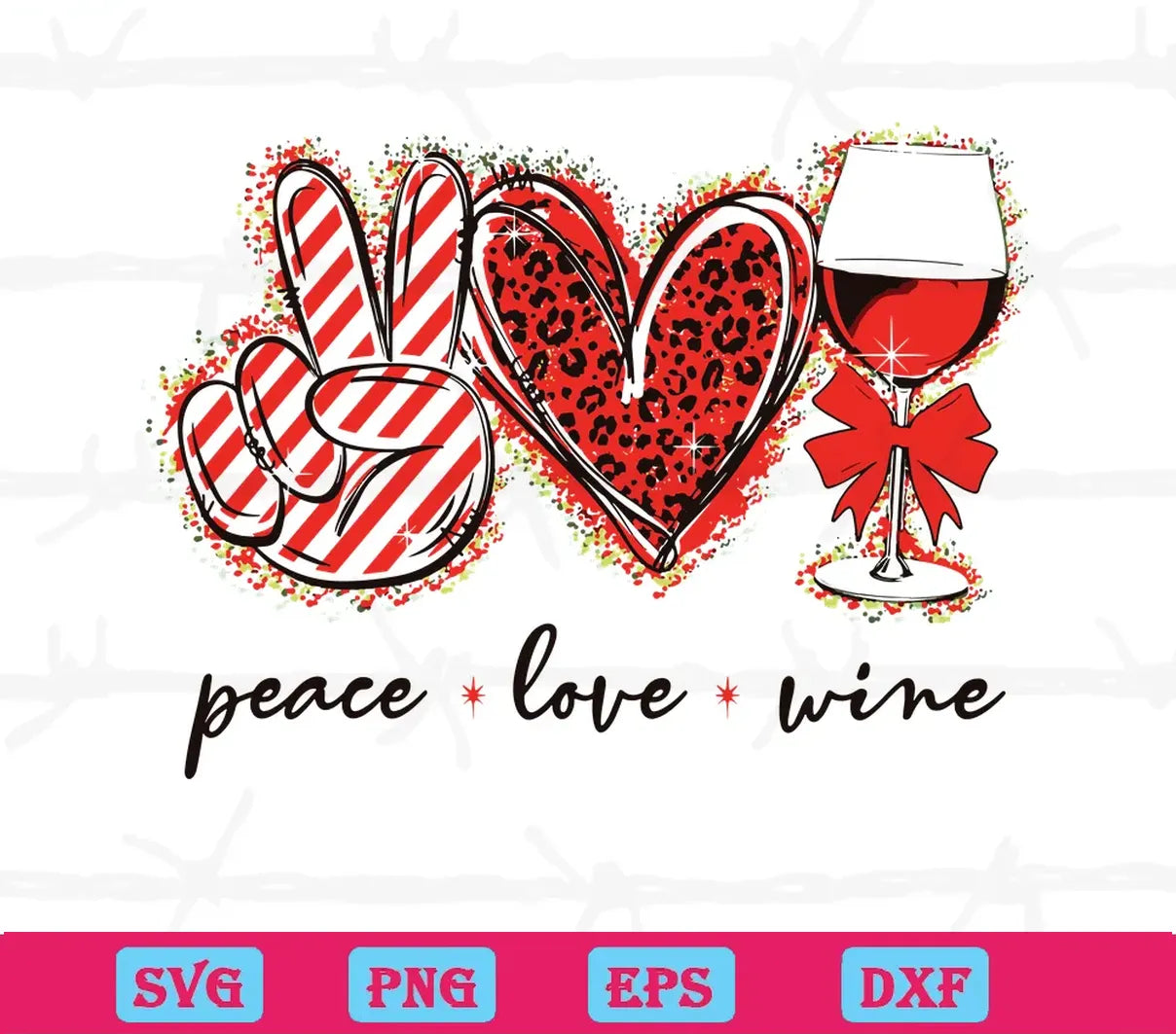 Peace Love Wine, Svg Png Dxf Eps Cricut Files