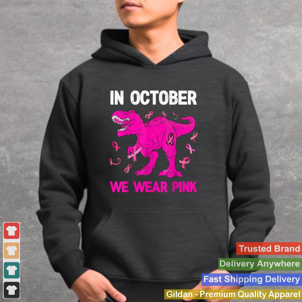 In October We Wear Pink Breast Cancer Trex Dino Kids Toddler T Shirt 5