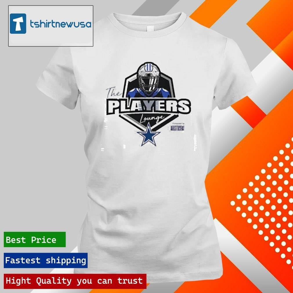 Original The Players Lounge Dallas Cowboys Presented By Aristocrat NFL Football 2024 T Shirts