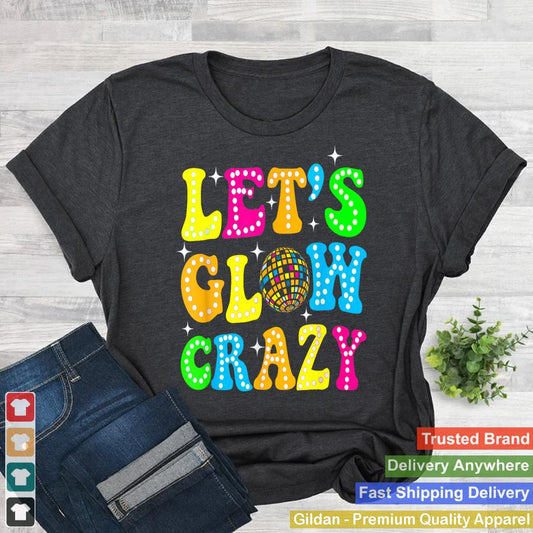 Funny Quote Lets A Glow Crazy Colorful Art