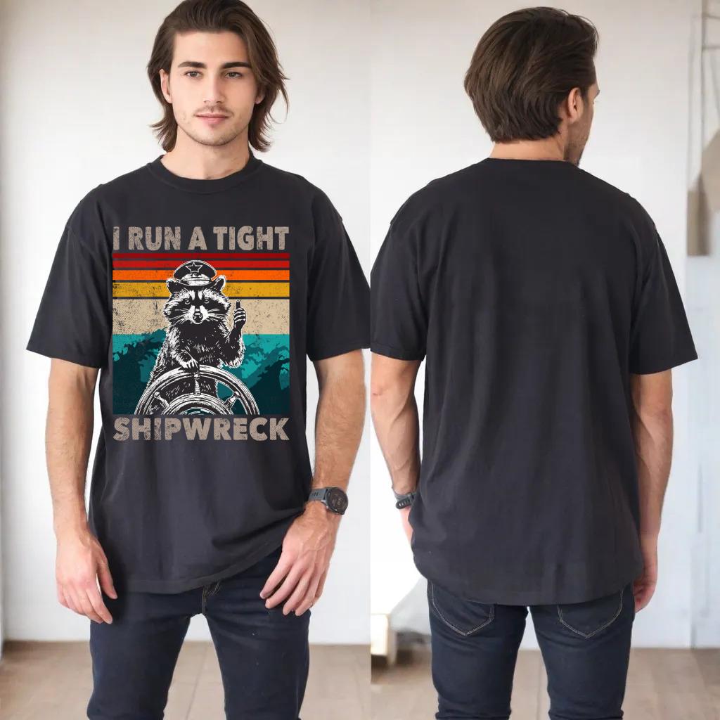 I Run A Tight Shipwreck Funny Raccoon Captain Vintage