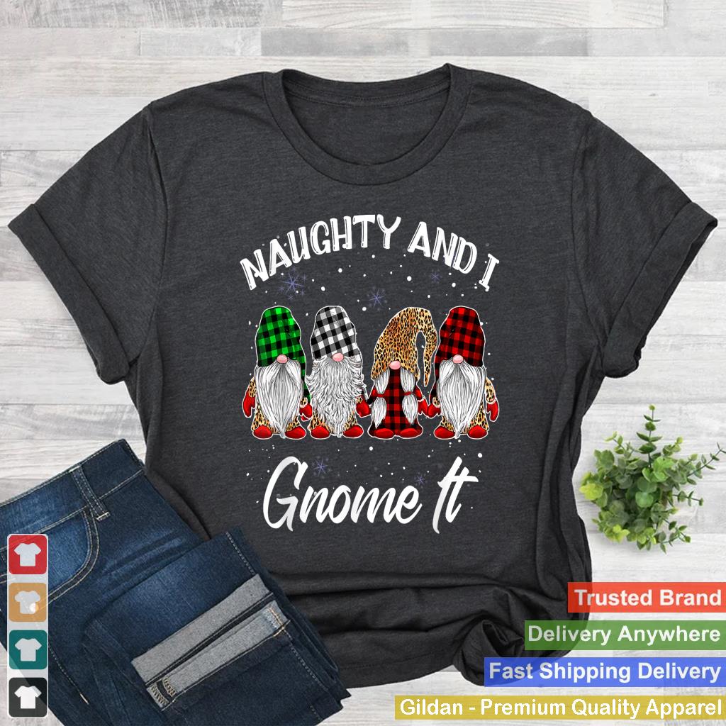 Naughty And I Gnome It Christmas Funny Gnomies Buffalo Plaid