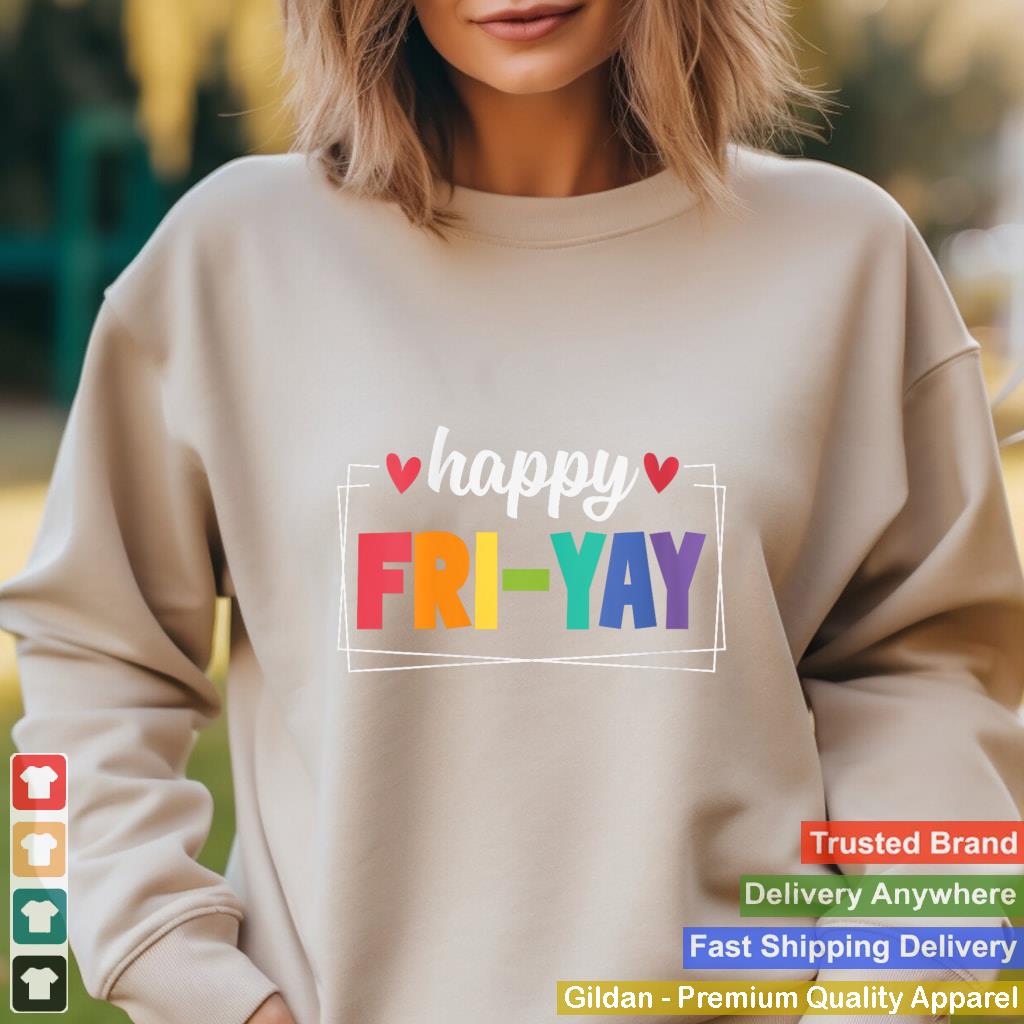 Womens Happy Fri Yay Friday Lovers Fun Teacher FriYay Weekend V-Neck