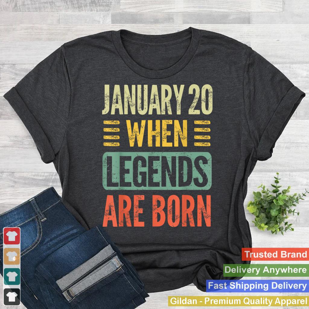 Legends Are Born On January 20th Birthday Vintage Jan 20