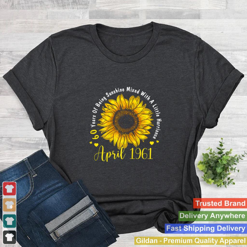 April 1961 60th Birthday Sunflower Bday shirt