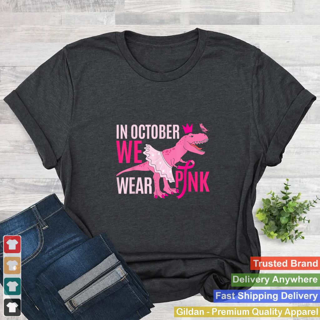 In October We Wear Pink Breast Cancer Awareness Trex Kids T Shirt