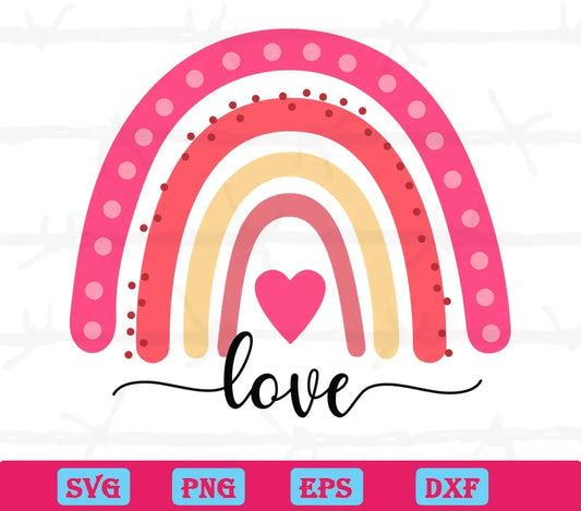 Love Valentines Rainbow, Svg Png Dxf Eps Cricut Silhouette