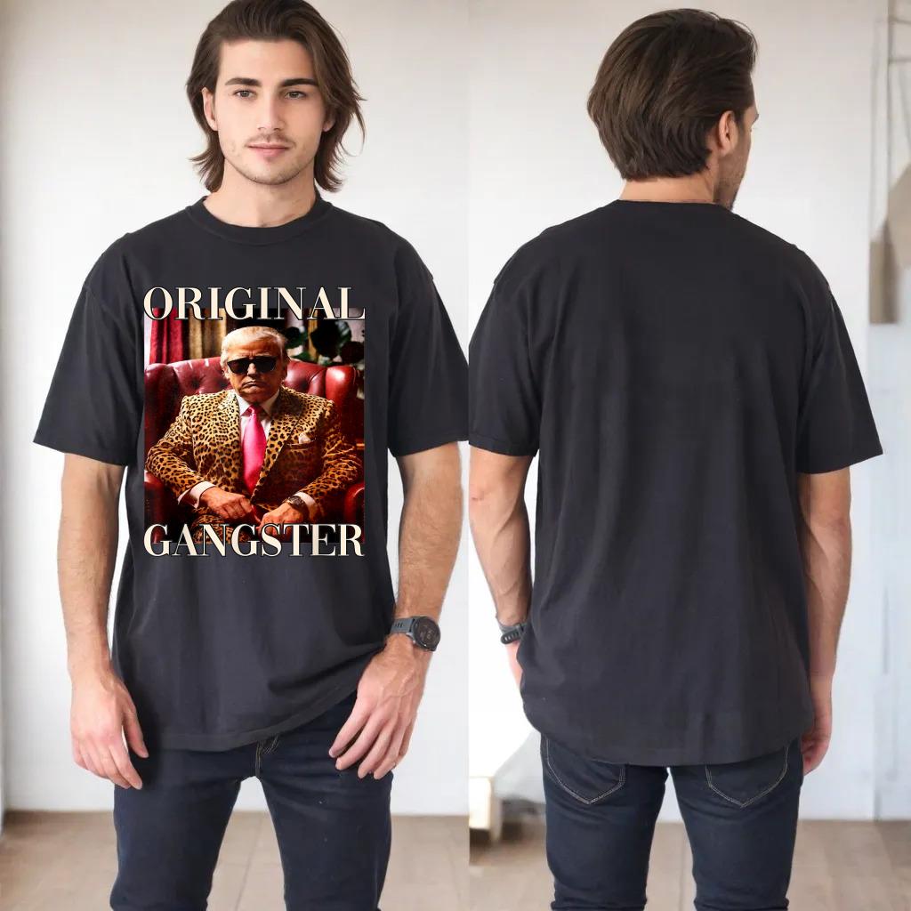 Trump Original Gangster Shirt Funny MAGA Donald Trump 2024