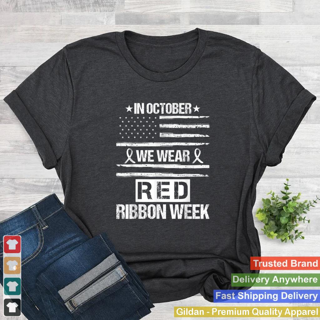 In October We Wear Red Ribbon Squad Week Awareness American T Shirt