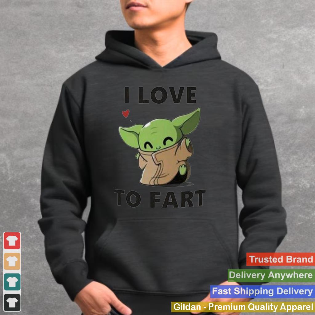 Baby Yoda The Child I Love To Fart Shirt