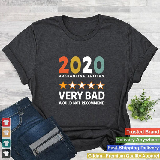 2020 Quarantine Edition Very Bad Would Not Recommend 1 Star Review Vintage shirt