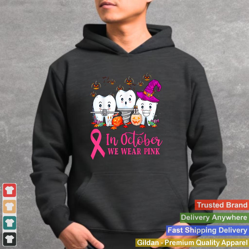 In October We Wear Pink Ribbon tooth Breast Cancer awareness T Shirt