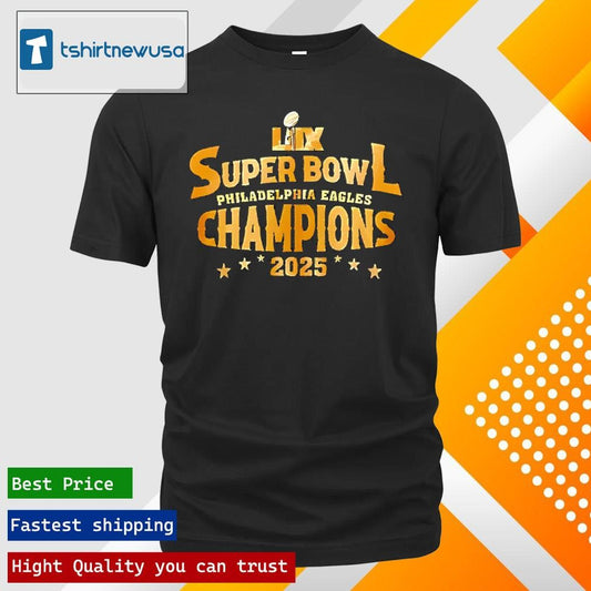 Premium LIX Super Bowl Philadelphia Eagles Champions 2025 T-Shirt