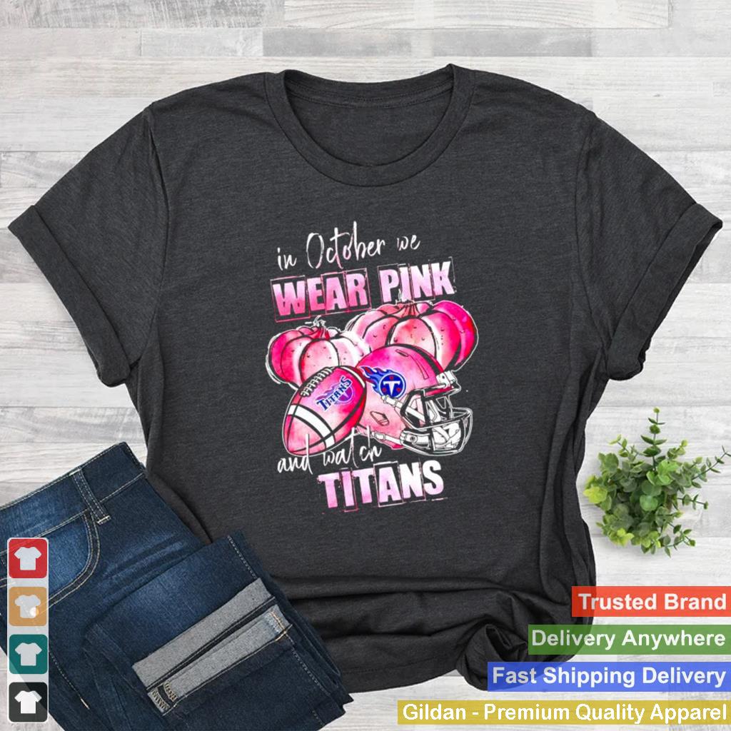 In october we wear pink and watch Titans Breast Cancer Halloween shirt