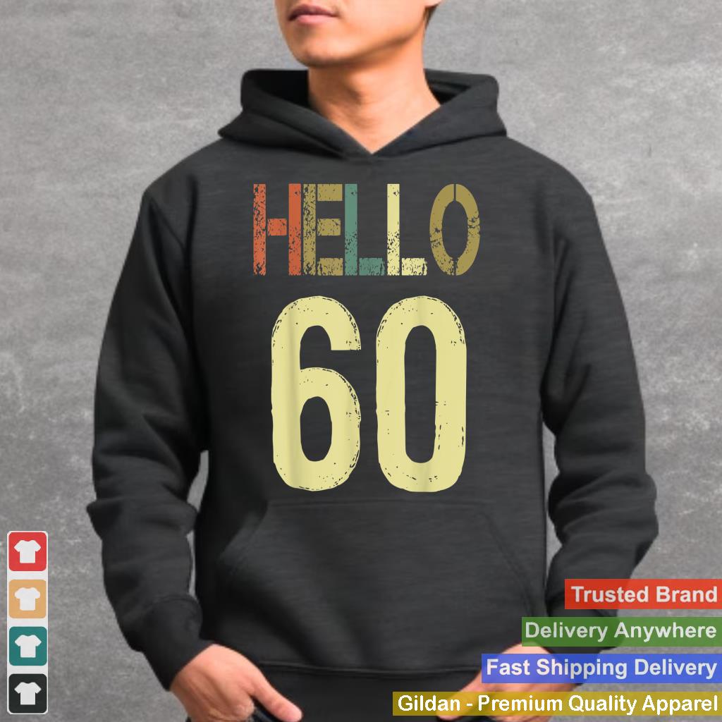 Hello 60 Birthday 60th Birthday Vintage Tee