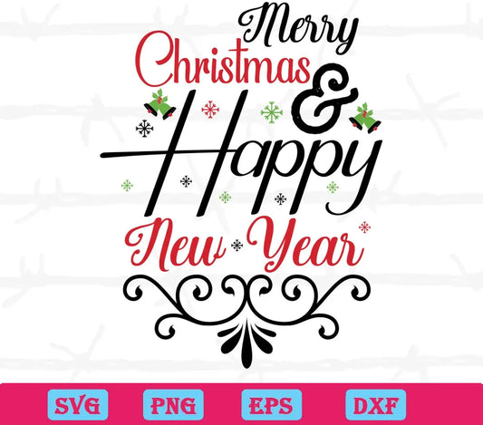 Merry Christmas And Happy New Year, Svg Png Dxf Eps