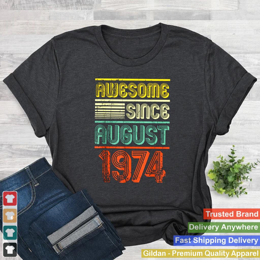 Awesome Since August 1974 Vintage 45th Birthday shirt