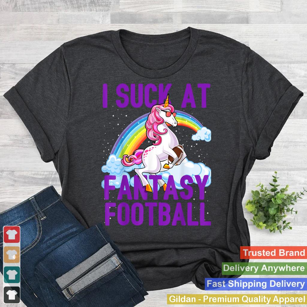 I Suck at Fantasy Football Unicorn Rainbow Loser Men Gift