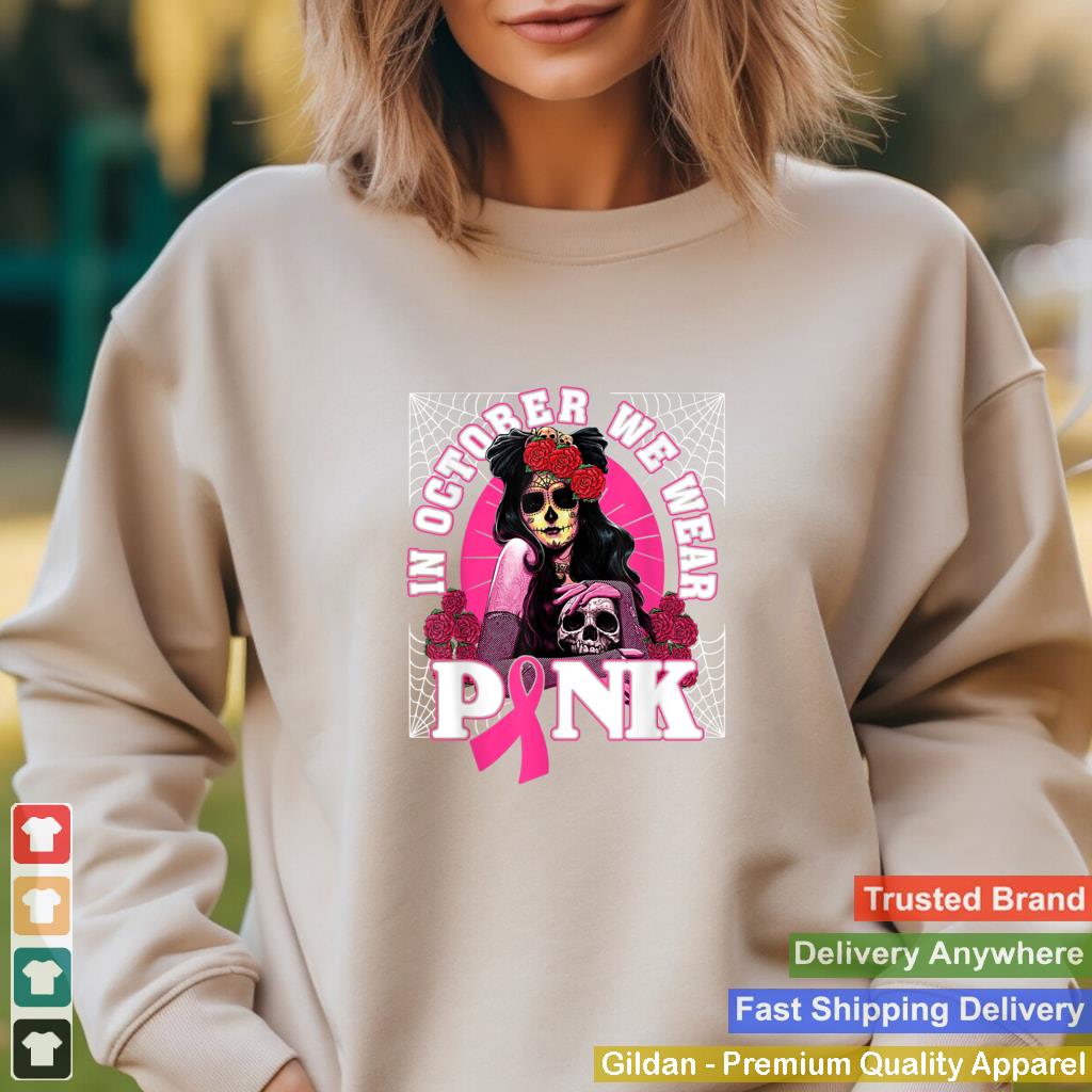 In October We Wear Pink Breast Cancer Awareness Skull Womens T Shirt