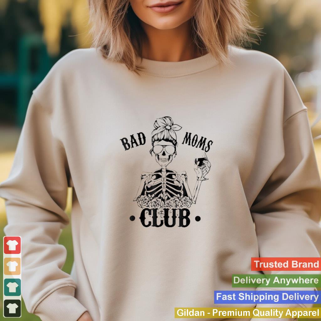 Bad moms club skull mom funny mom mothers day shirt