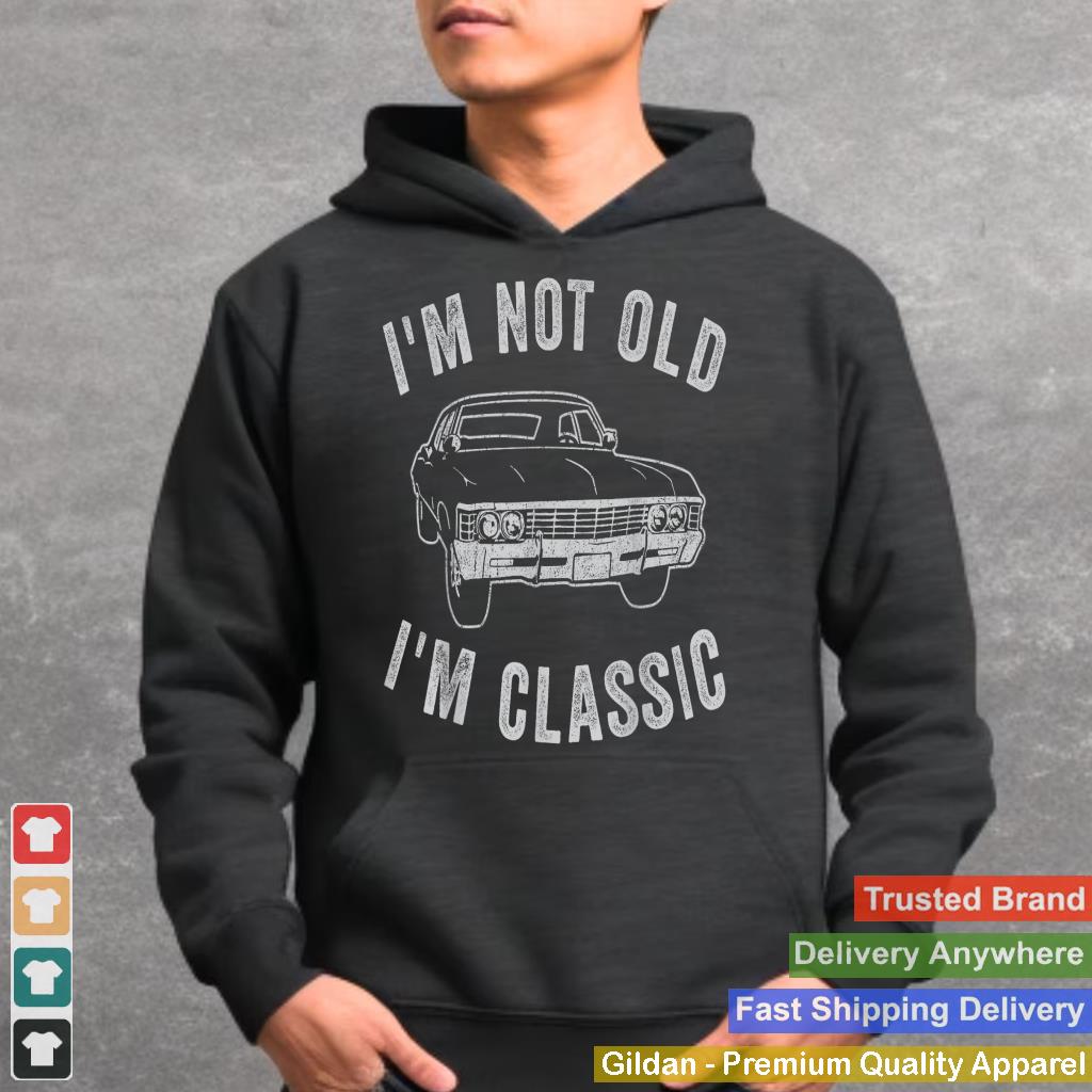 I'm Not Old I'm Classic Funny Car Graphic - Mens & Womens_1